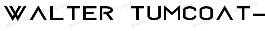walter tumcoat字体转换